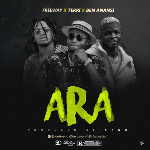 Freeway X Terri X Ben Anansi – Ara
