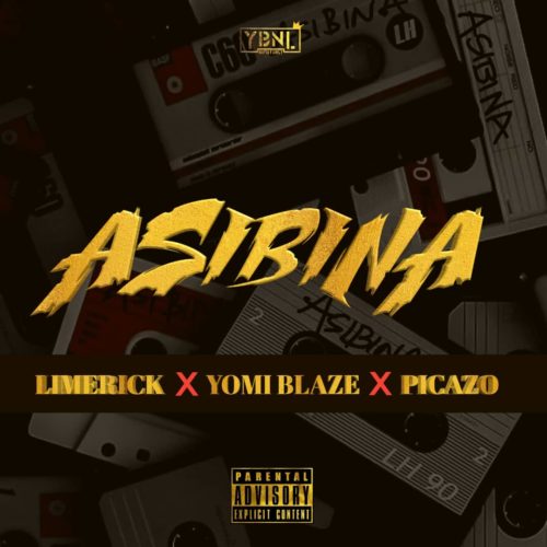 Asibina  Ft Yomi Blaze X Picazo