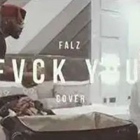 Falz - Fvck You (Cover) Ft. Kizz Daniel