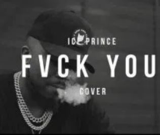Ice Prince - Fvck You (Cover) Ft. Kizz Daniel