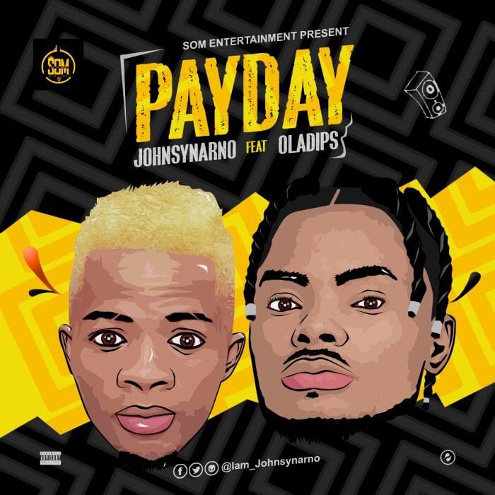 Johnsynarno Ft. Oladips - Pay Day