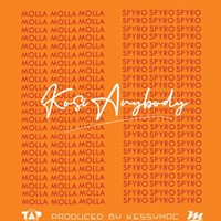 Molla Ft. Spyro - Kosi Anybody