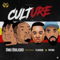 Umu Obiligbo - Culture Ft. Phyno, Flavour