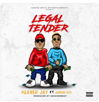 Klever Jay - Legal Tender (Feat. Junior Boy)