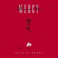 Iykz X Maleek Berry - Show Me Mercy
