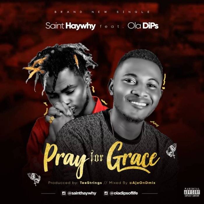 Sainthaywhy Ft. Ola Dips - Pray For Grace