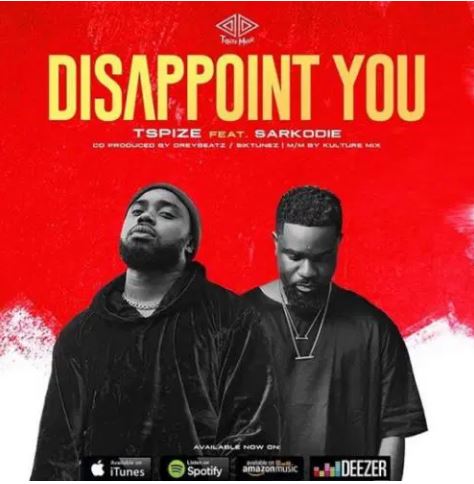 Tspize X Sarkodie – Disappoint You