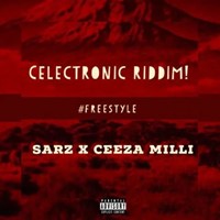 Sarz X Ceeza Milli – Freestyle (Celectronic Riddim)