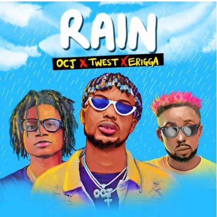 Ocj – Rain Ft. Erigga X Twest