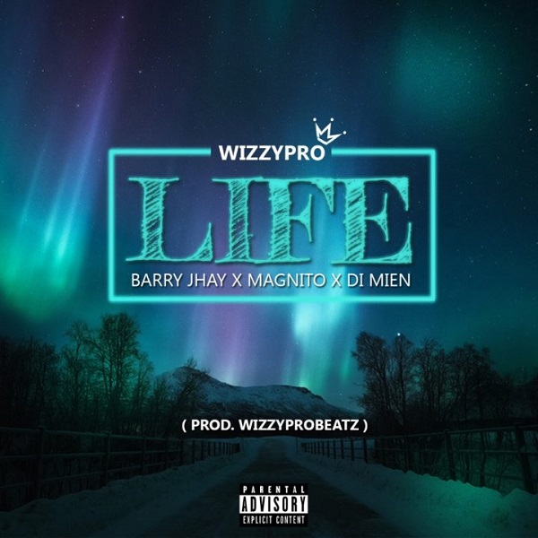 Life Ft. Barry Jhay, Magnito, Di Mien