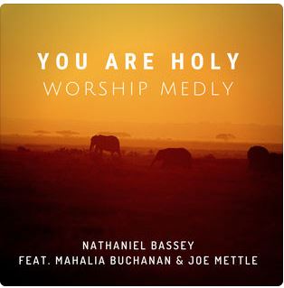 You Are Holy (Worship Medly)