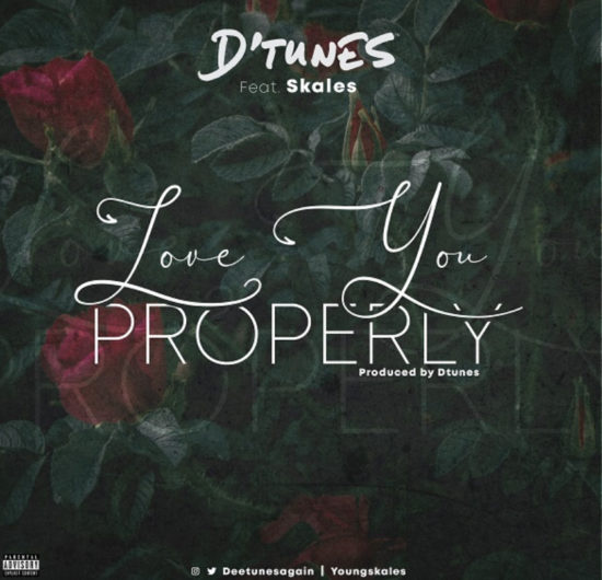 Love You Properly Ft. Skales