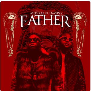 Medikal - Father (Feat. Davido)