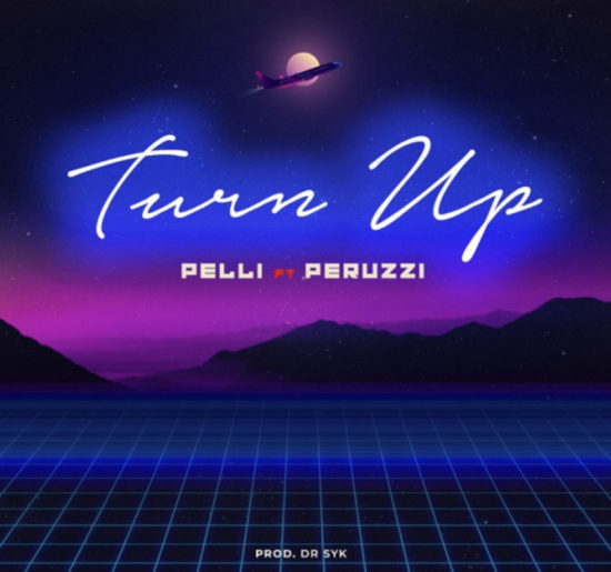 Turn Up Ft. Peruzzi