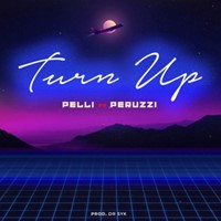 Turn Up Ft. Peruzzi
