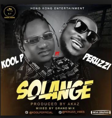 Kool P - Solange Ft. Peruzzi