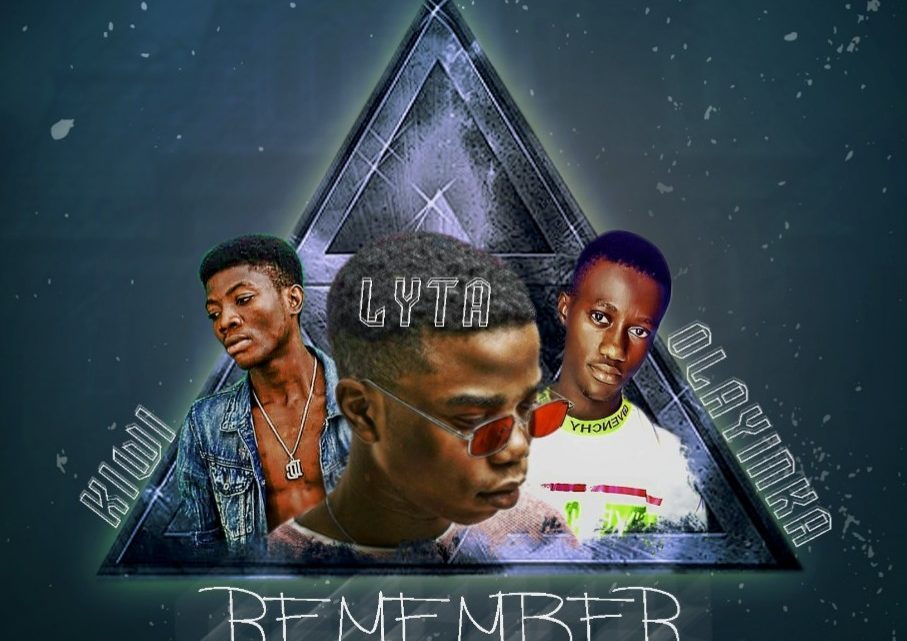 Kiwi - Remember Ft. Olayinka & Lyta
