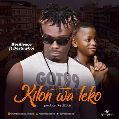 Resilience - Kinlo Wa Leko Ft. Destiny Boy