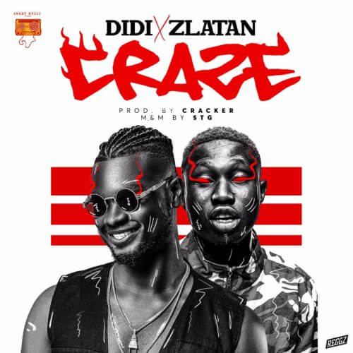 Didi X Zlatan - Craze (Prod. By Cracker)