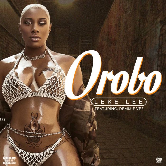 Leke Lee Ft. Demmie Vee – Orobo