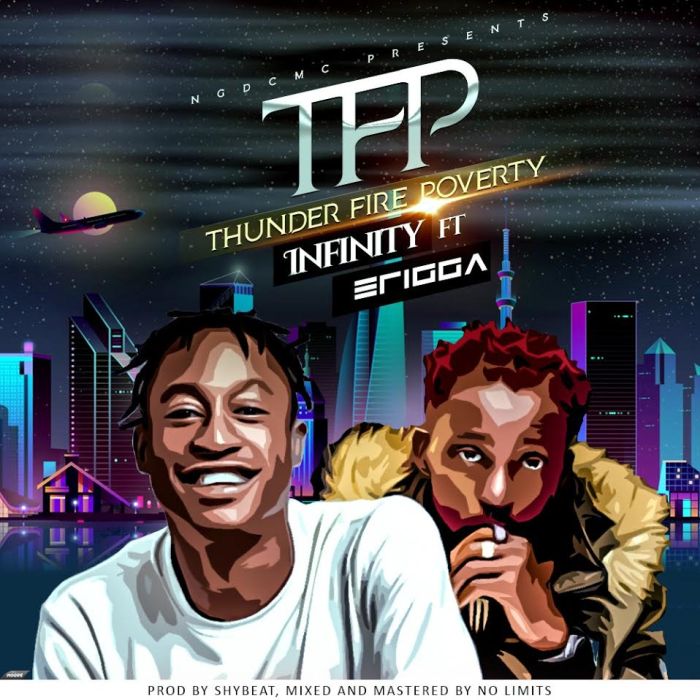 Infinity Ft. Erigga – Thunder Fire Poverty