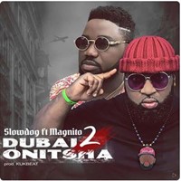 Dubai 2 Onitsha (Feat. Magnito)