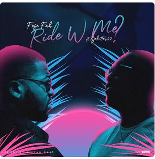 Fefe Fab - Ride With M Ft  (Feat. Ajebutter22)