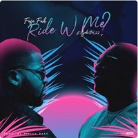 Fefe Fab - Ride With M Ft  (Feat. Ajebutter22)