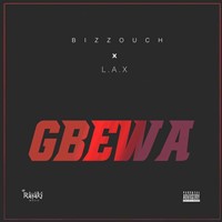 Bizzouch – Gbewa Ft. L.A.X