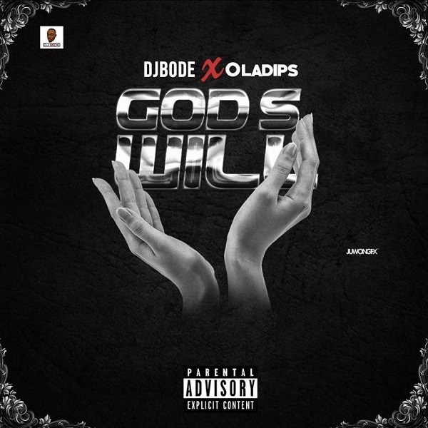 Dj Bode – God’S Will Ft. Oladips