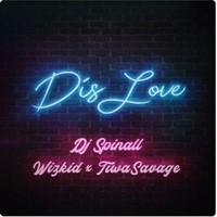 Dis Love (Feat. Wizkid & Tiwa Savage)