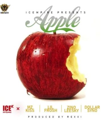 Apple  Ft. Mz Kiss, Lil Frosh, Zinoleesky & Dollarsyno