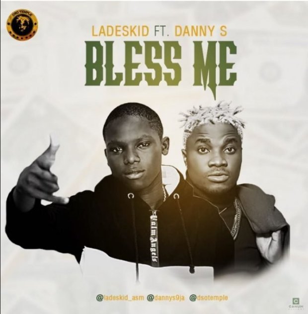 Ladeskid – Bless Me Ft. Danny S