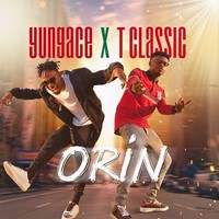 Yungace – Orin Ft. T Classic