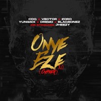 Onye Eze 3.0 (Cypher) Ft. Vector, Zoro, Jheezy, Yung6ix, Dremo, Blaqbonez