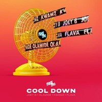 Cool Down Ft. Olamide, Joey B, Kwamz X Flava