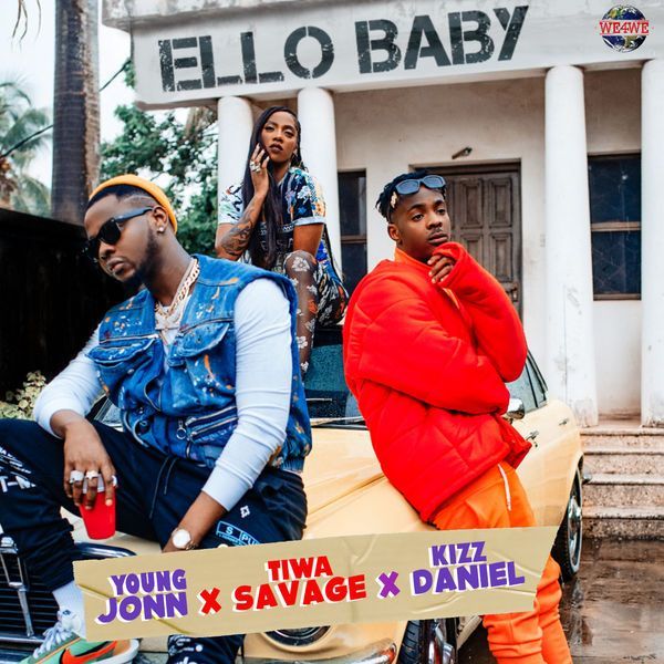 Young Jonn Ft. Tiwa Savage, Kizz Daniel – Ello Baby