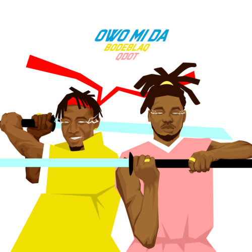 Bode Blaq X Qdot – Owo Mida