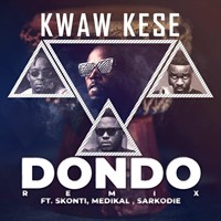 Kwaw Kese – Dondo (Remix) Ft. Mr Eazi, Skonti, Sarkodie, Medikal