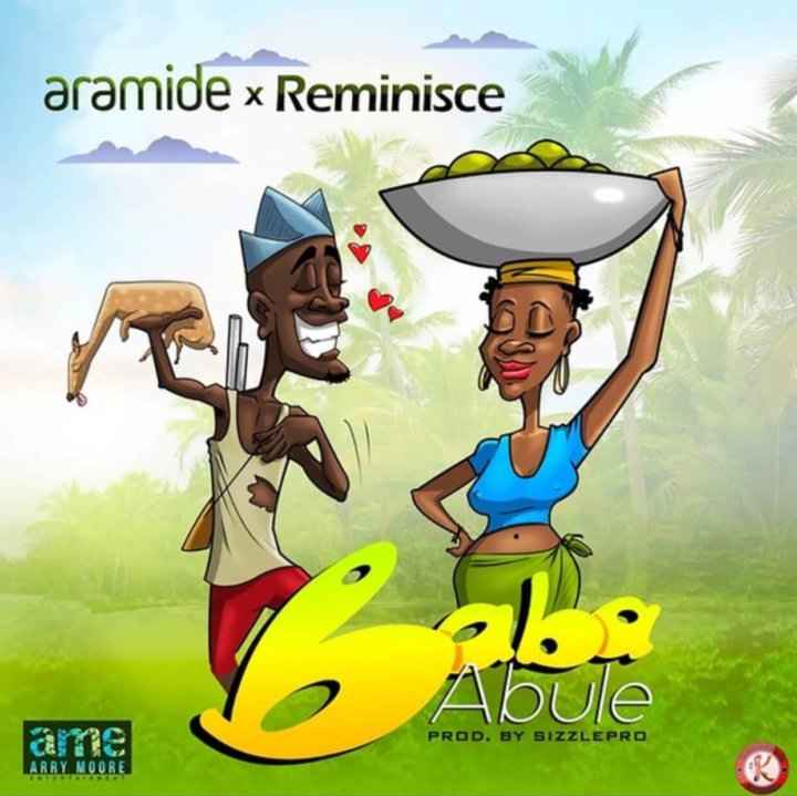 Baba Abule Ft. Reminisce