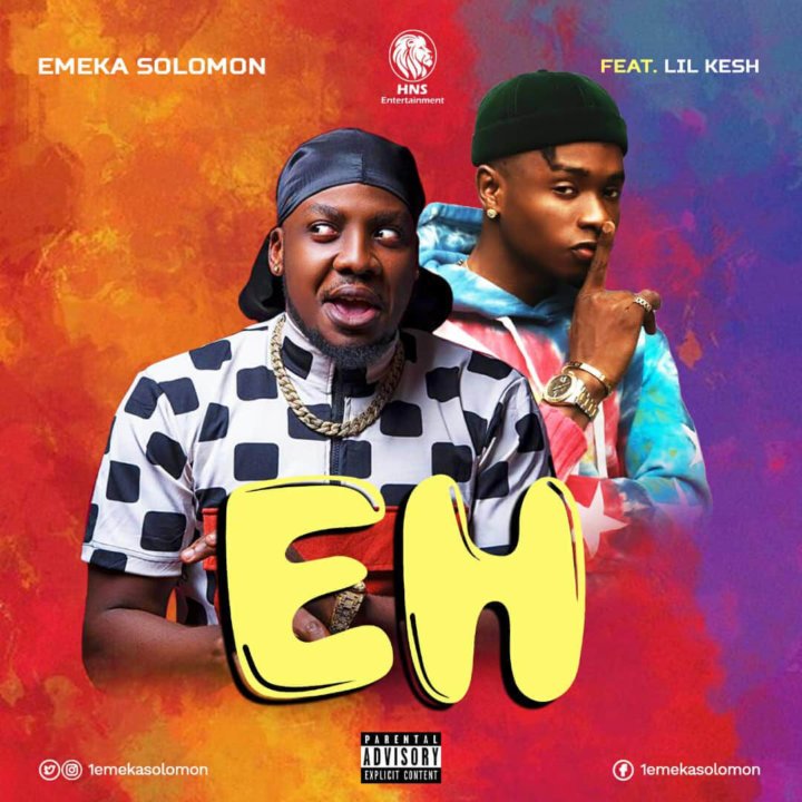 Emeka Solomon – Eh Ft. Lil Kesh