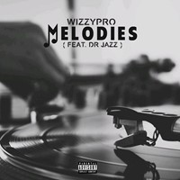 Melodies Ft. Dr Jazz