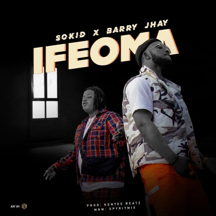 Sokid Ft. Barry Jhay – Ifeoma