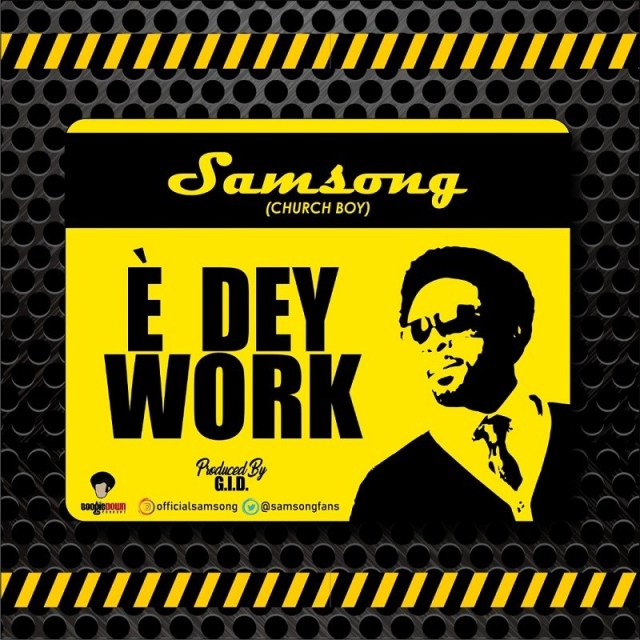 E Dey Work