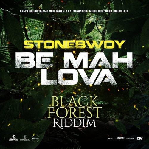 Be Mah Lova (Black Forest Riddim)