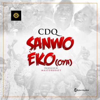 Sanwo Eko (Oya) (Prod. Masterkraft)