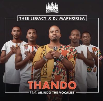 Thee Legacy, Dj Maphorisa – Thando Ft. Mlindo The Vocalist