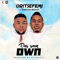 Dey Your Own Ft. Duncan Mighty