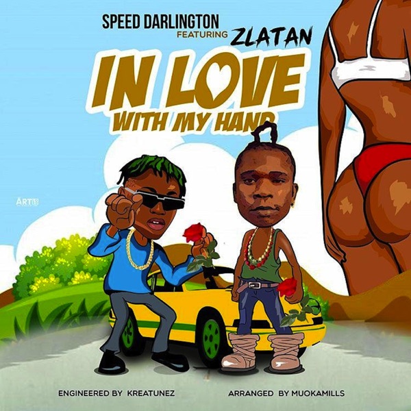 Speed Darlington--In Love With My Hands Ft- Zlatan