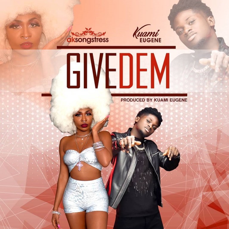 Give Dem Ft. Kuami Eugene